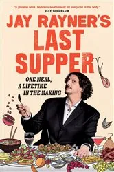 Book cover of Jay Rayner's Last Supper by Jay Rayner