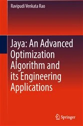 Book cover of Jaya: An Advanced Optimization Algorithm and its Engineering Applications by Ravipudi Venkata Rao