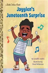 Book cover of Jayylen's Juneteenth Surprise by Lavaille Lavette