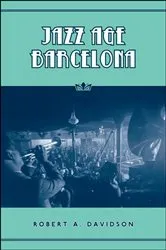 Book cover of Jazz Age Barcelona by Robert A. Davidson