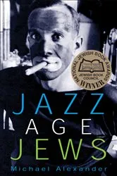 Book cover of Jazz Age Jews by Michael Alexander