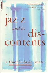 Book cover of Jazz And Its Discontents by Francis Davis