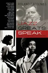 Book cover of Jazz Greats Speak by Roland Baggenæs
