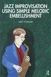 Book cover of Jazz Improvisation Using Simple Melodic Embellishment by Unknown