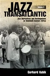 Book cover of Jazz Transatlantic, Volume II by Gerhard Kubik