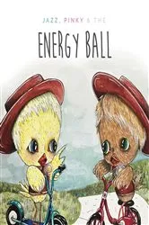 Book cover of Jazzy, Pinky and The Energy Ball by Tenille Bentley