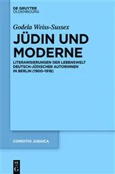 Book cover of Jüdin und Moderne by Godela Weiss-Sussex