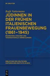 Book cover of Jüdinnen in der frühen italienischen Frauenbewegung (1861–1945) by Ruth Nattermann
