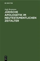 Book cover of Jüdische Apologetik im neutestamentlichen Zeitalter by Juda Bergmann