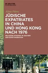 Book cover of Jüdische Expatriates in China und Hong Kong nach 1976 by Alina Pătru