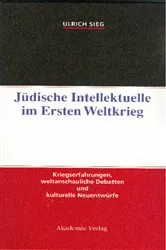 Book cover of Jüdische Intellektuelle im Ersten Weltkrieg by Ulrich Sieg