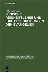 Book cover of Jüdische Reinheitslehre und ihre Beschreibung in den Evangelien by Wilhelm Brandt