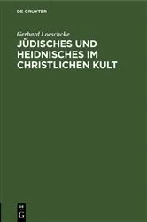 Book cover of Jüdisches und Heidnisches im christlichen Kult by Gerhard Loeschcke