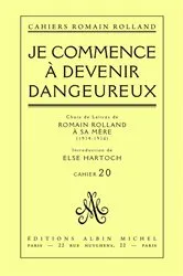 Book cover of Je commence à devenir dangereux by Romain Rolland