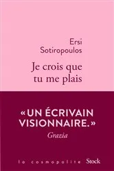 Book cover of Je crois que tu me plais by Ersi Sotiropoulos