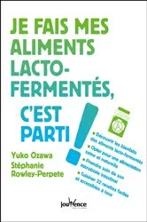 Book cover of Je fais mes aliments lacto-fermentés, c'est parti ! by Unknown