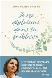 Book cover of Je me déploierai dans ta faiblesse by Anne-Claire Cassan