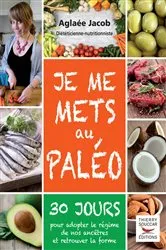 Book cover of Je me mets au paléo by Aglaée Jacob