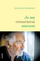Book cover of Je me retournerai souvent by Jean-Paul Enthoven