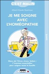 Book cover of Je me soigne avec l'homéopathie, c'est malin by Albert-Claude Quemoun