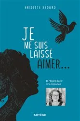 Book cover of Je me suis laissé aimer by Brigitte Bédard