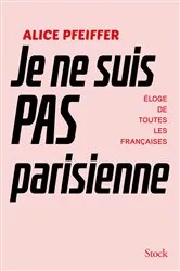 Book cover of Je ne suis pas Parisienne by Unknown