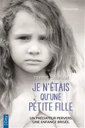 Book cover of Je n'étais qu'une petite fille by Terrie O'Brian