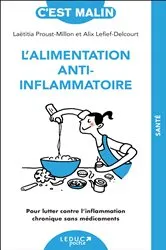 Book cover of Je passe à l'alimentation anti-inflammatoire, c'est malin ! by Alix Lefief-Delcourt