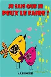 Book cover of Je sais que je peux le faire ! by A.P. Hernández
