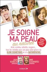 Book cover of Je soigne ma peau au naturel by Annie Casamayou