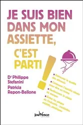 Book cover of Je suis bien dans mon assiette, c'est parti ! by Patricia Repon-Bellone