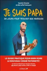 Book cover of Je suis papa : 28 jours pour prendre ses marques by Yannick Vicente
