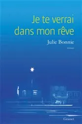 Book cover of Je te verrai dans mon rêve by Julie Bonnie