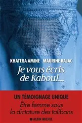 Book cover of Je vous écris de Kaboul... by Khatera Amine