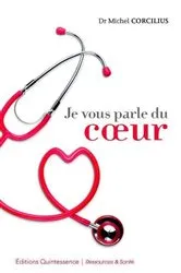 Book cover of Je vous parle du coeur by Michel Corcilius
