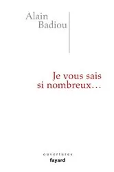 Book cover of Je vous sais si nombreux by Alain Badiou