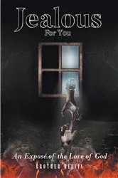 Book cover of Jealous for You by Brother Melvin