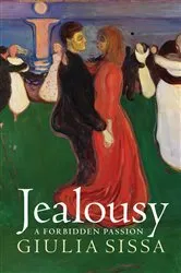 Book cover of Jealousy: A Forbidden Passion by Giulia Sissa