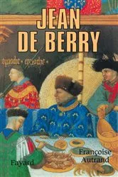 Book cover of Jean de Berry by Françoise Autrand