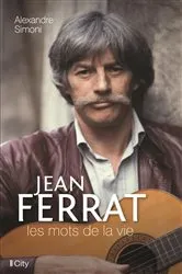 Book cover of Jean Ferrat, les mots de la vie by Alexandre Simoni