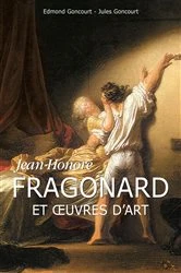 Book cover of Jean-Honoré Fragonard et œuvres d'art by Edmond Goncourt