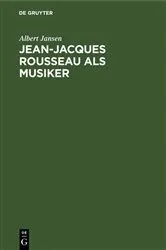 Book cover of Jean-Jacques Rousseau als Musiker by Albert Jansen