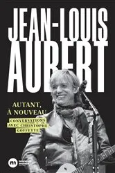 Book cover of Jean-Louis Aubert, autant à nouveau by Christophe Goffette