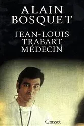 Book cover of Jean-Louis Trabart, médecin by Alain Bosquet