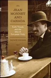 Book cover of Jean Monnet and Canada by Trygve Ugland
