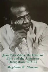 Book cover of Jean-Price Mars, the Haitian Elite and the American Occupation,1915-35 by Magdaline W. Shannon