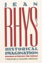 Book cover of Jean Rhys's Historical Imagination by Veronica Marie Gregg