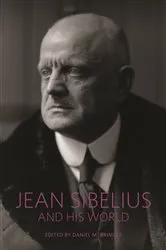 Book cover of Jean Sibelius and His World by Daniel M. Grimley