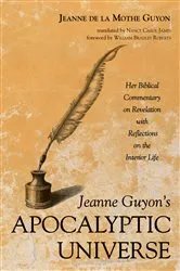 Book cover of Jeanne Guyon’s Apocalyptic Universe by Jeanne de la Mothe Guyon