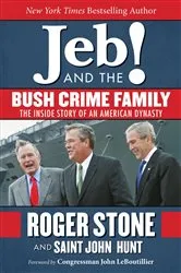 Book cover of Jeb! and the Bush Crime Family by Roger Stone
